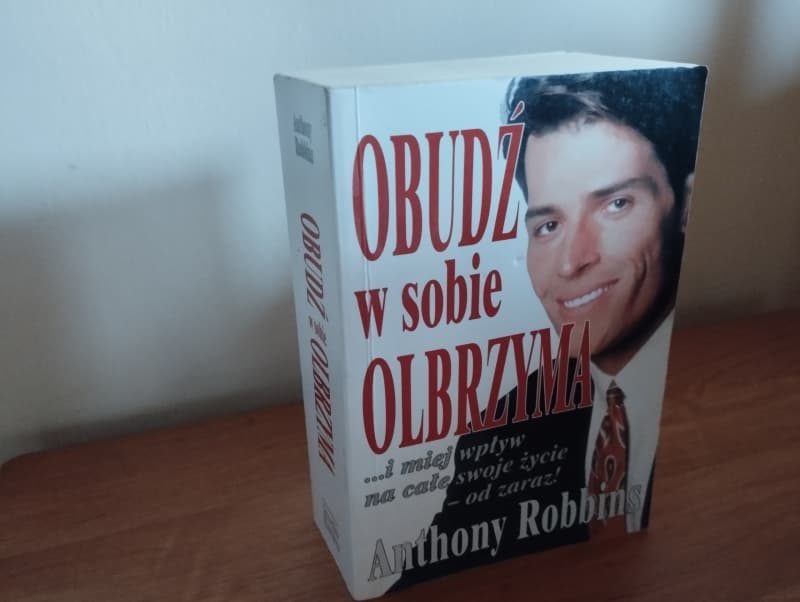 Anthony Robbins - Obudź w sobie olbrzyma - recenzja książki