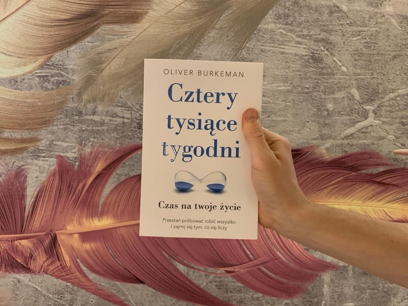 Oliver Burkeman - Cztery tysiące tygodni - recenzja książki