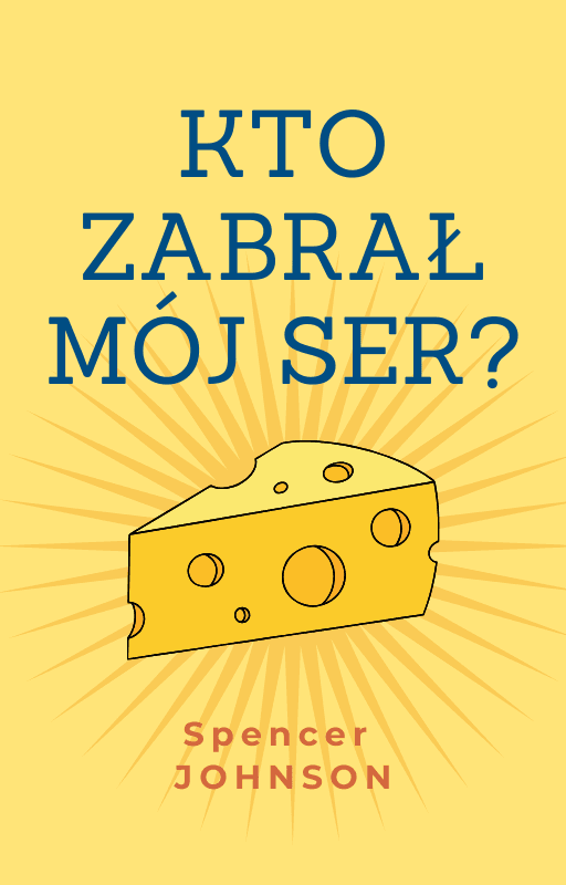 Kto zabrał mój ser?