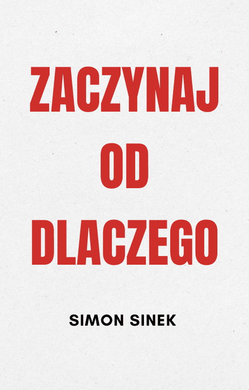 Zaczynaj od dlaczego