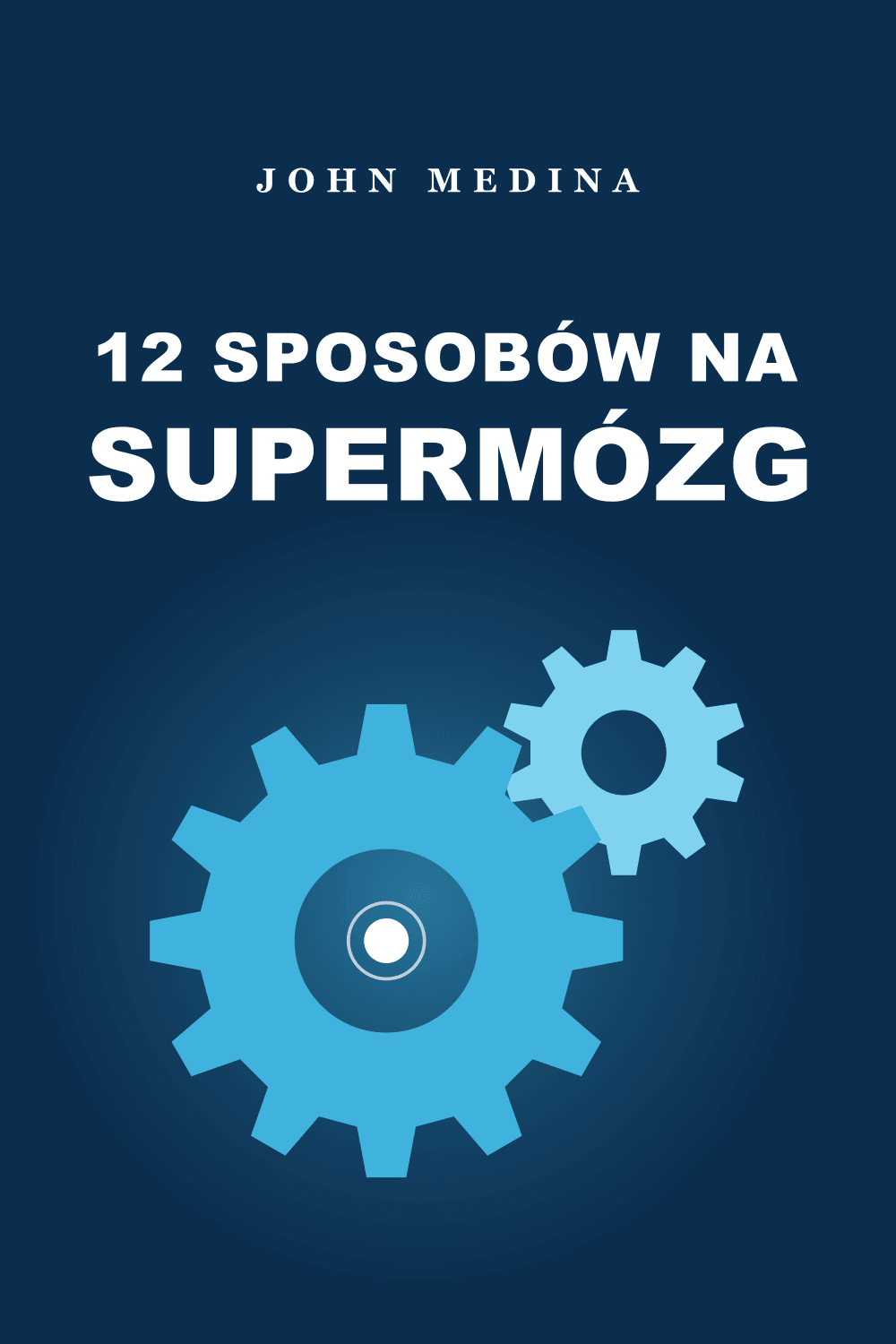 12 sposobów na supermózg