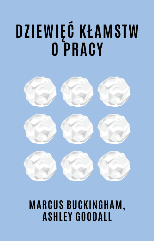 Dziewięć kłamstw o pracy