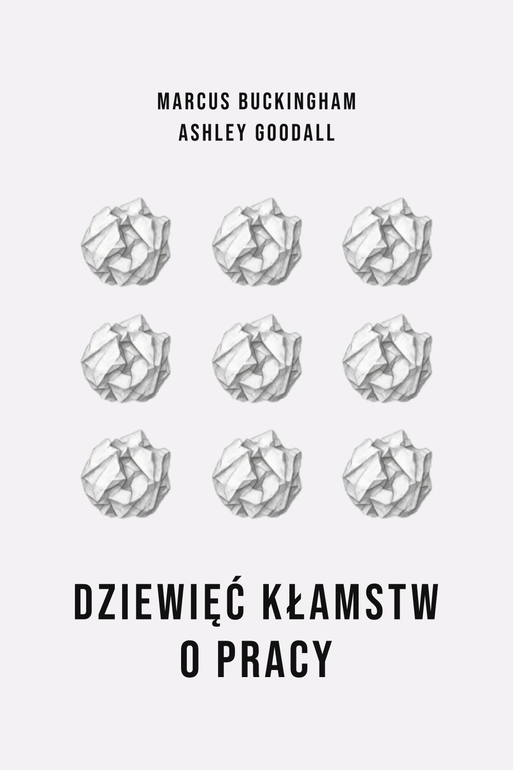 Dziewięć kłamstw o pracy