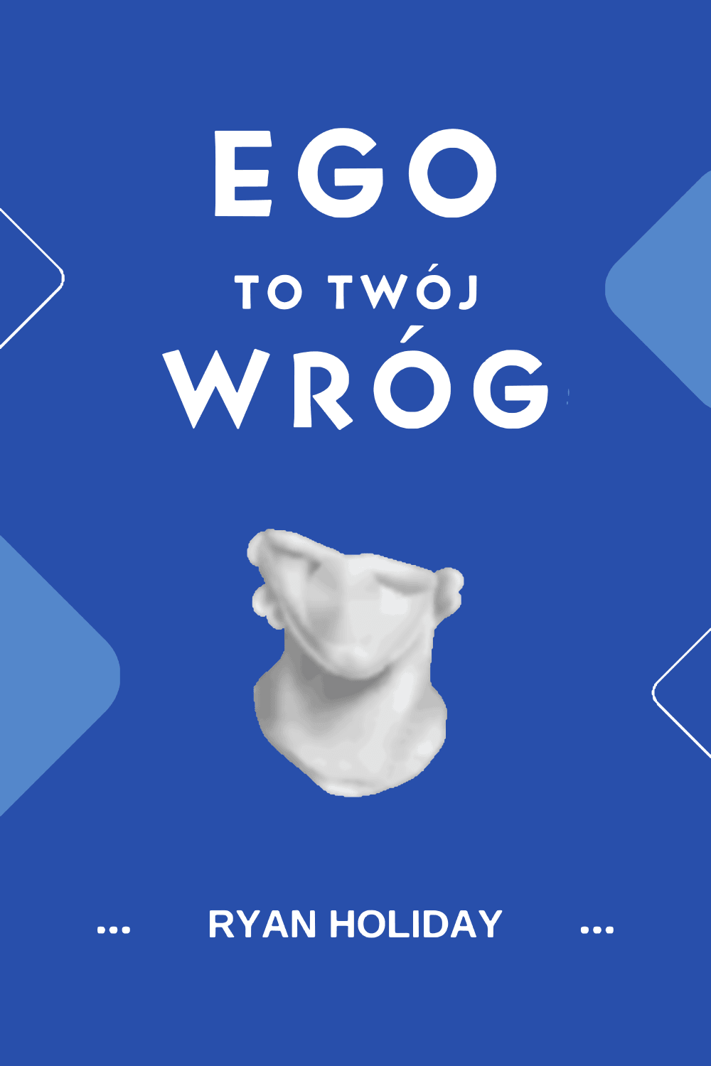 Ego to Twój wróg