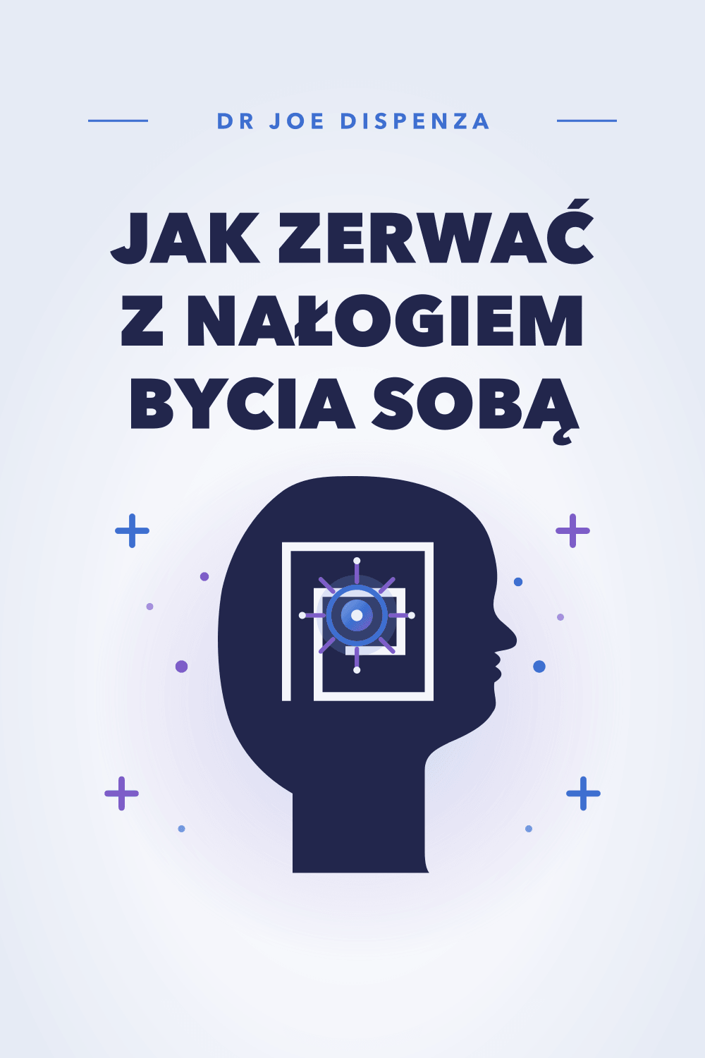 Jak zerwać z nałogiem bycia sobą