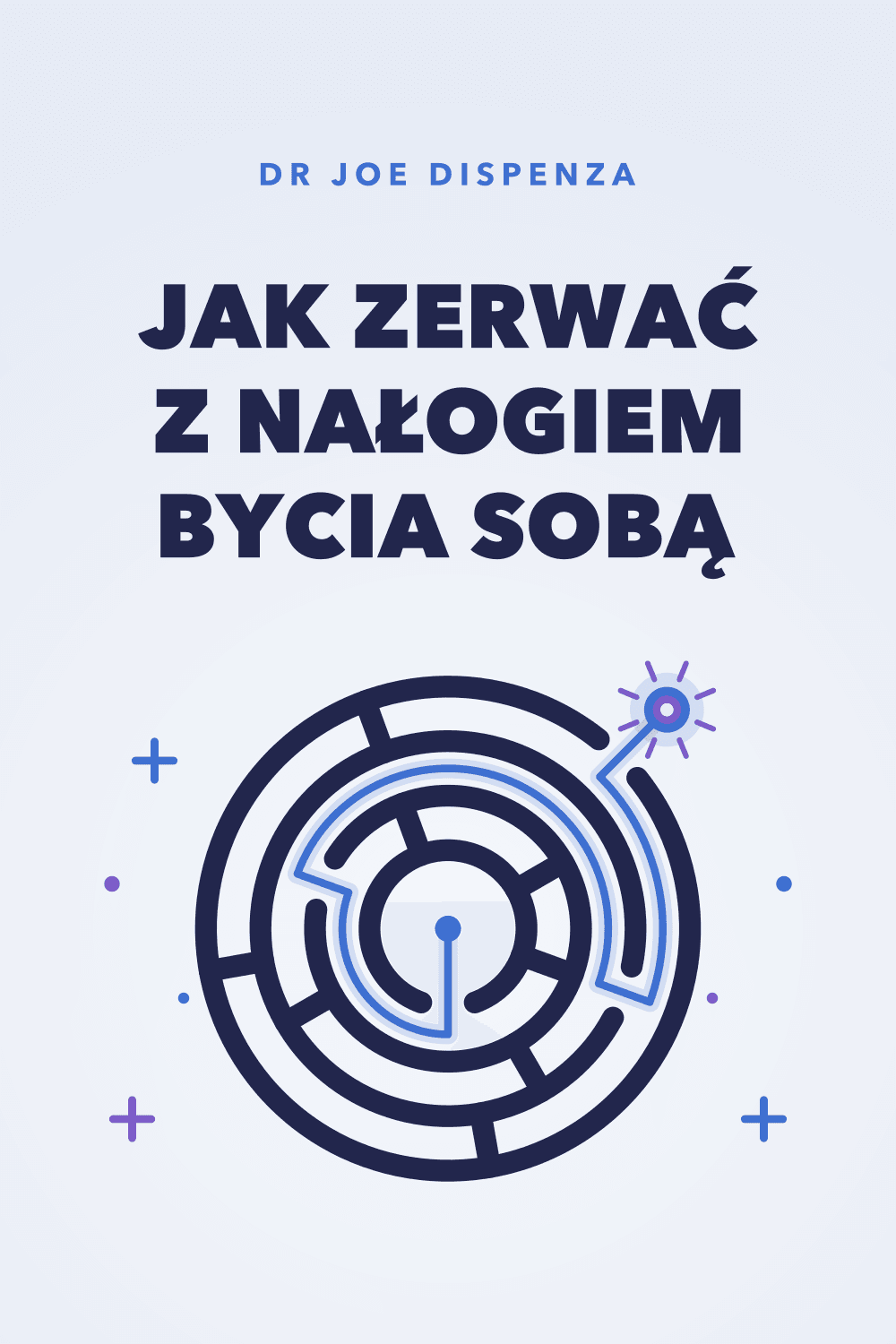 Jak zerwać z nałogiem bycia sobą