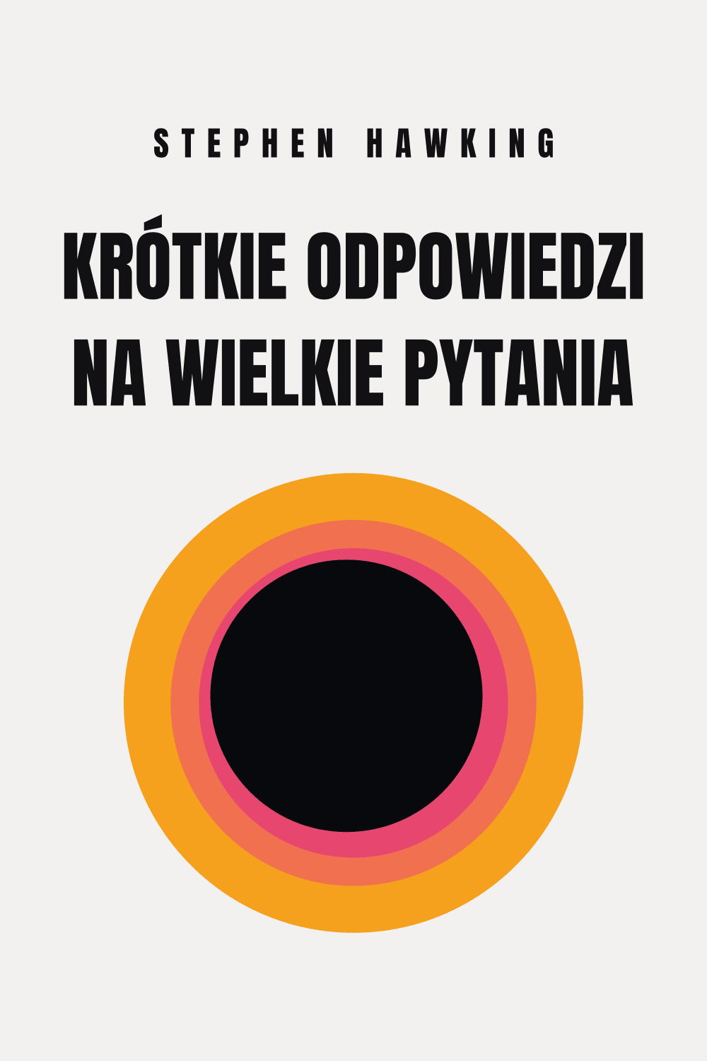 Krótkie odpowiedzi na wielkie pytania