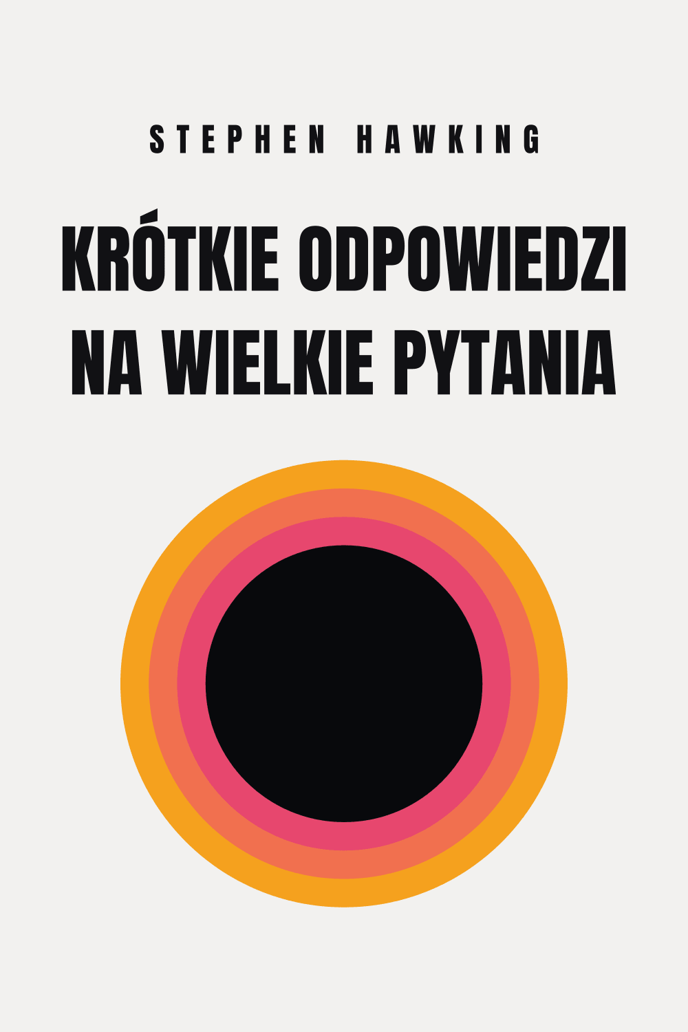 Krótkie odpowiedzi na wielkie pytania