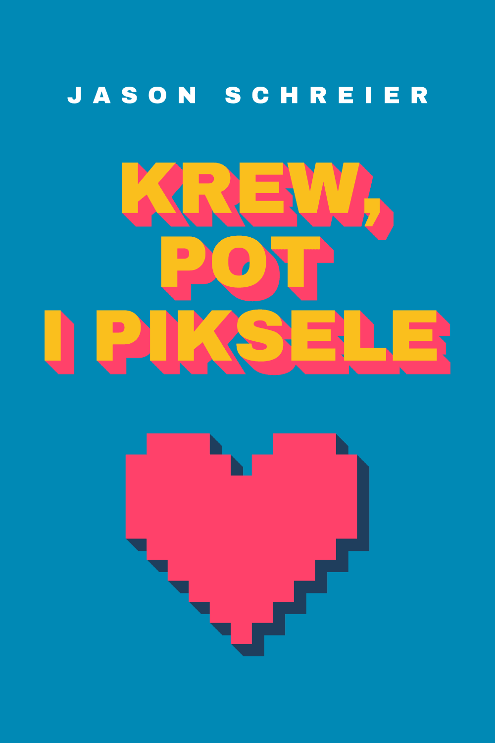 Krew, pot i piksele