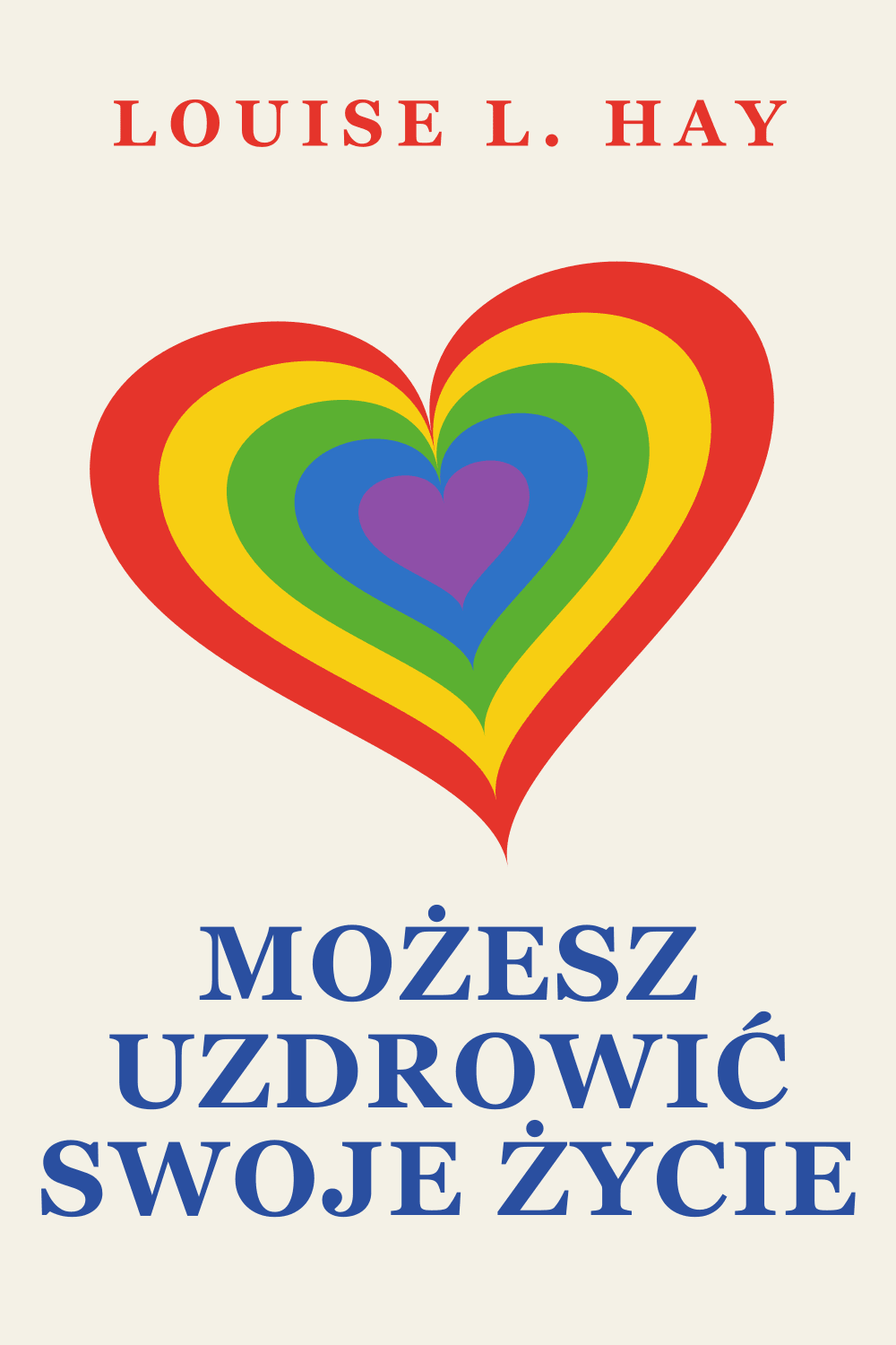 Możesz uzdrowić swoje życie