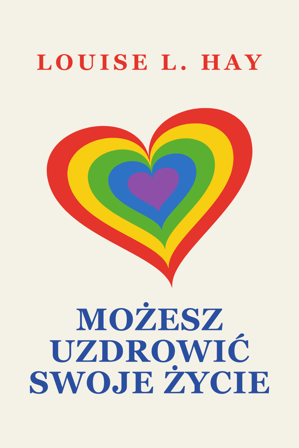 Możesz uzdrowić swoje życie