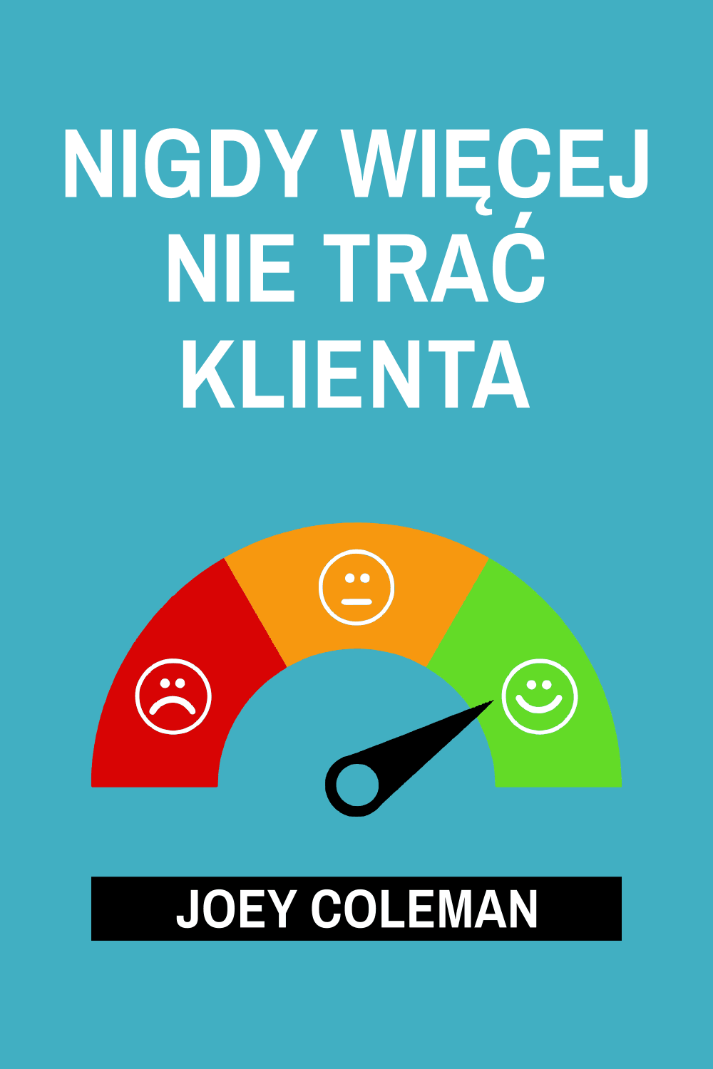 Nigdy więcej nie trać Klienta