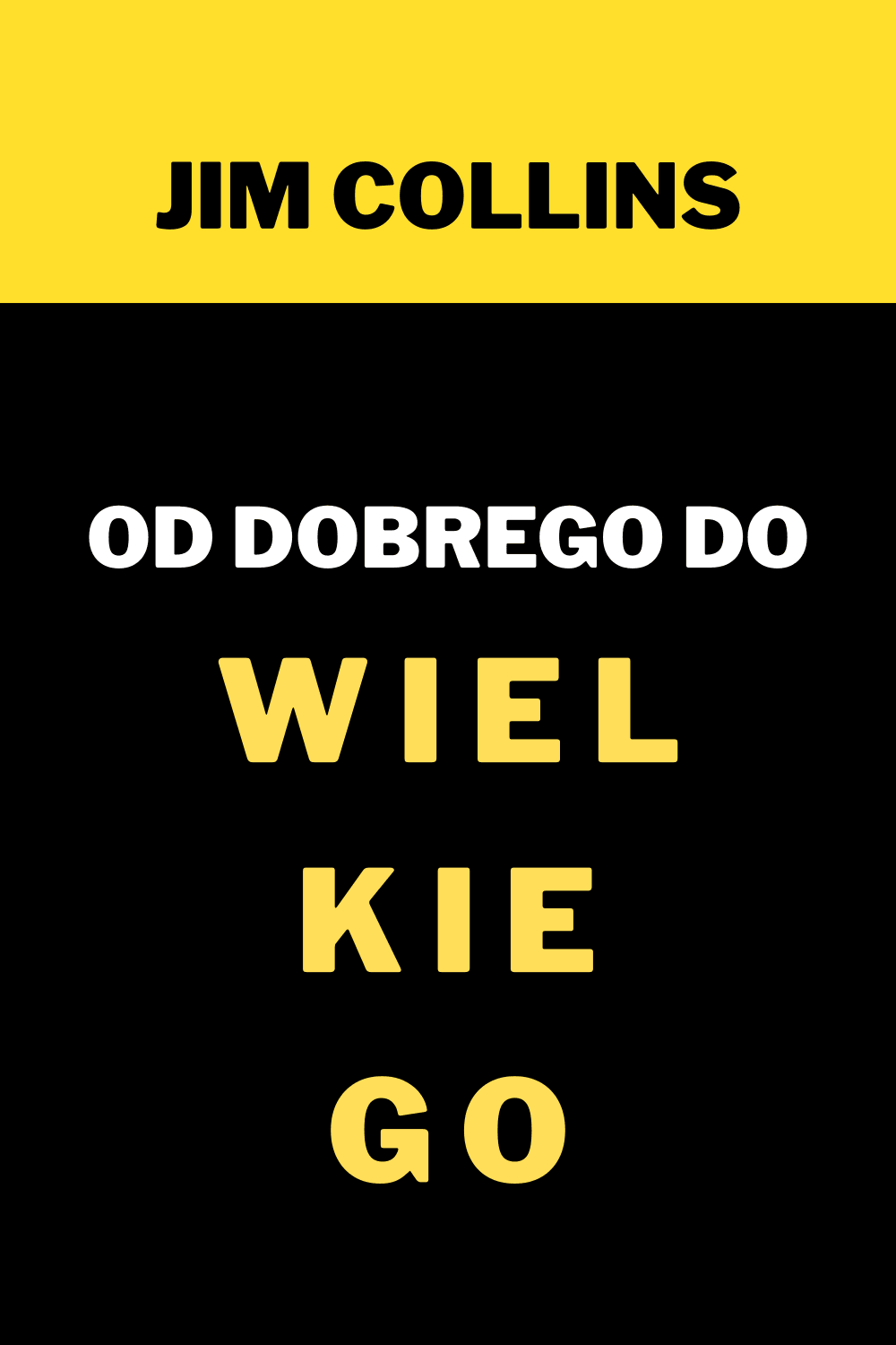 Od dobrego do wielkiego