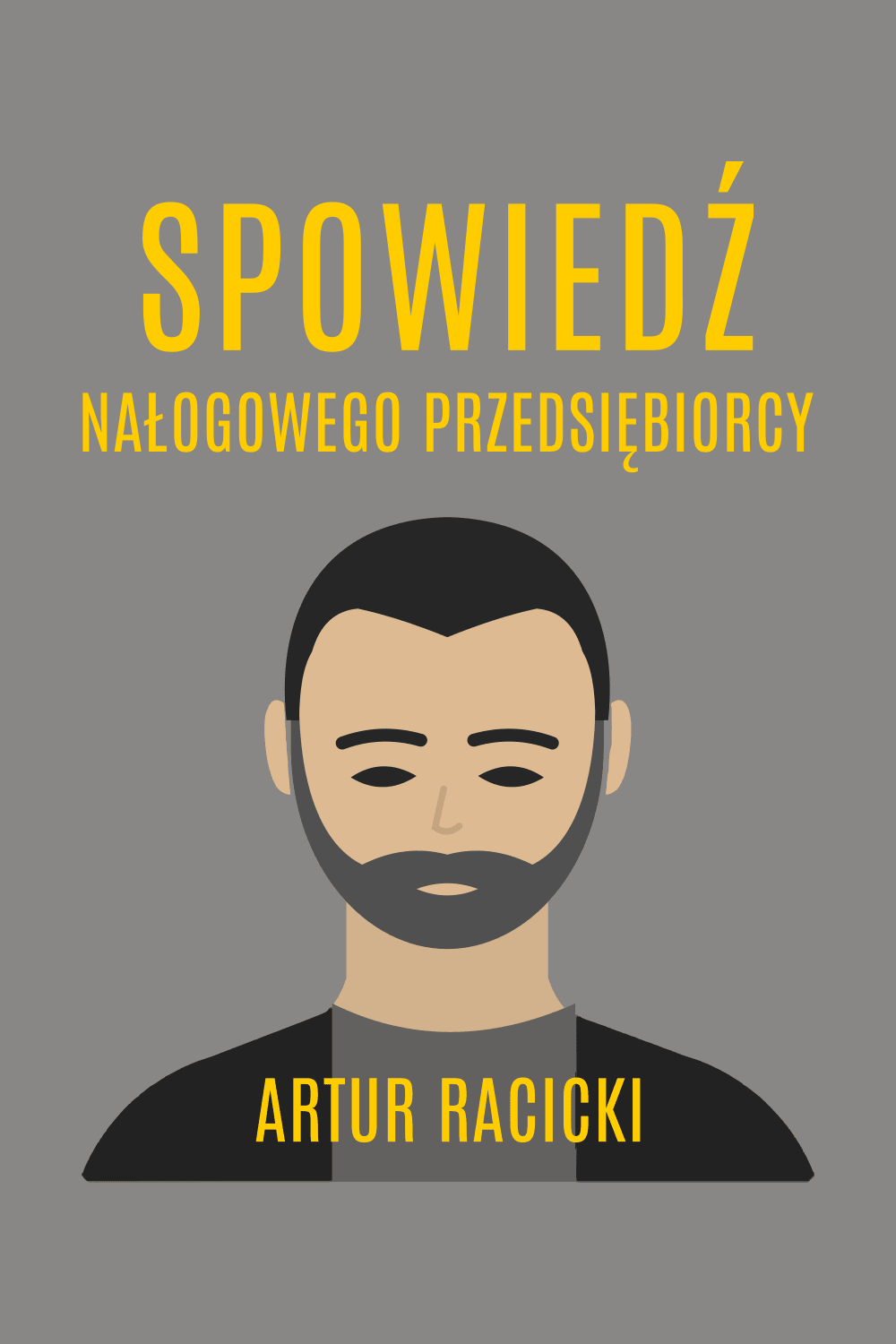 Spowiedź nałogowego przedsiębiorcy