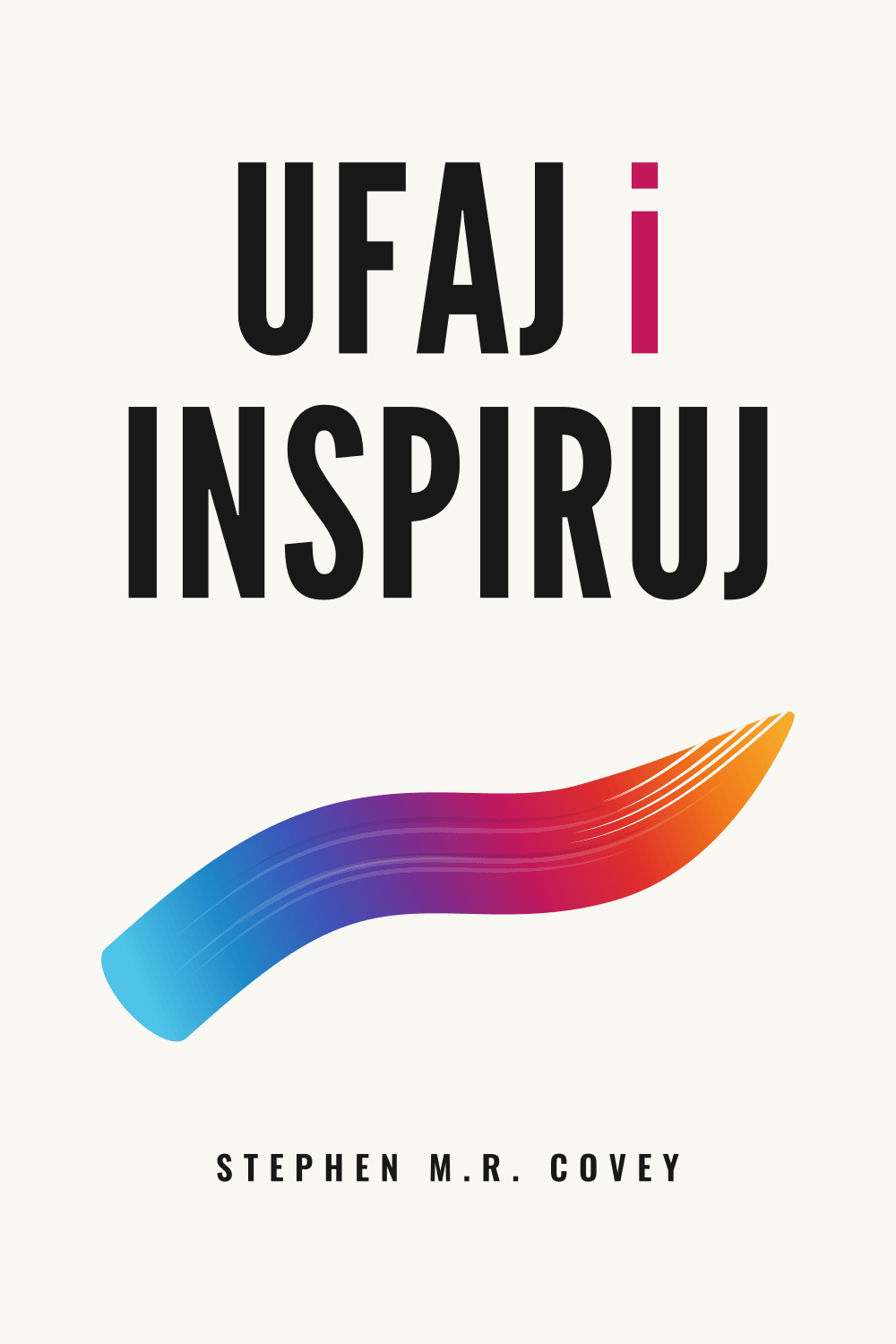 Ufaj i inspiruj
