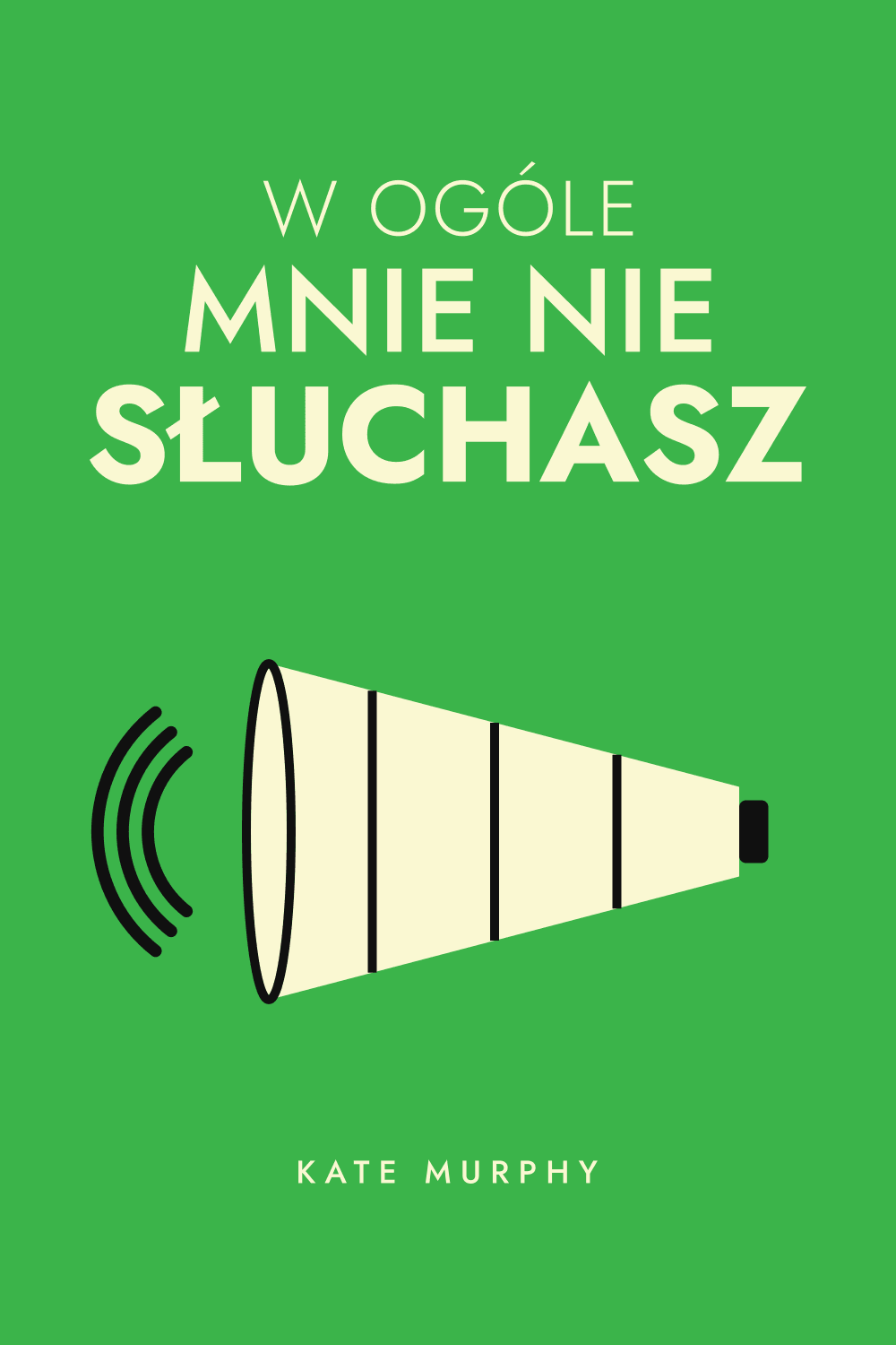 W ogóle mnie nie słuchasz