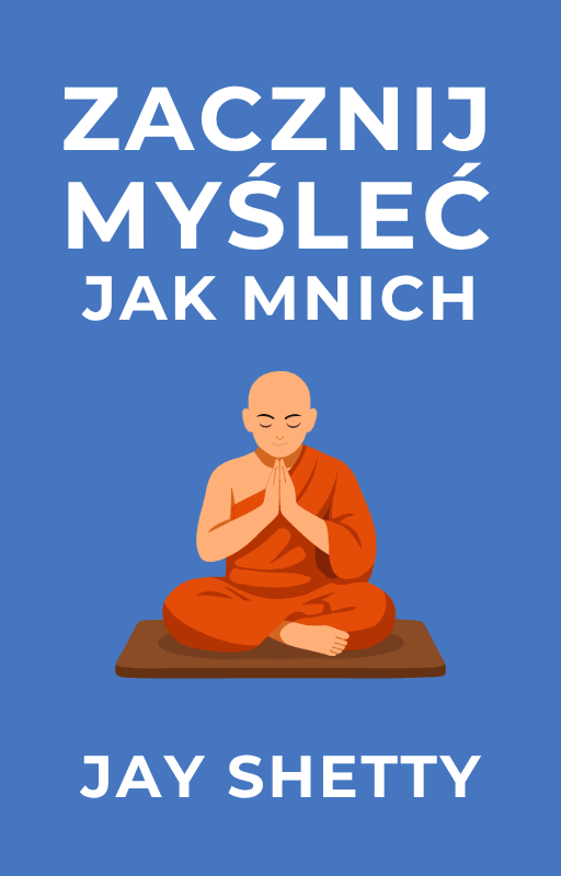 Zacznij myśleć jak mnich