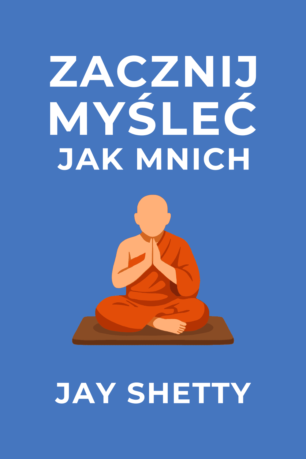 Zacznij myśleć jak mnich