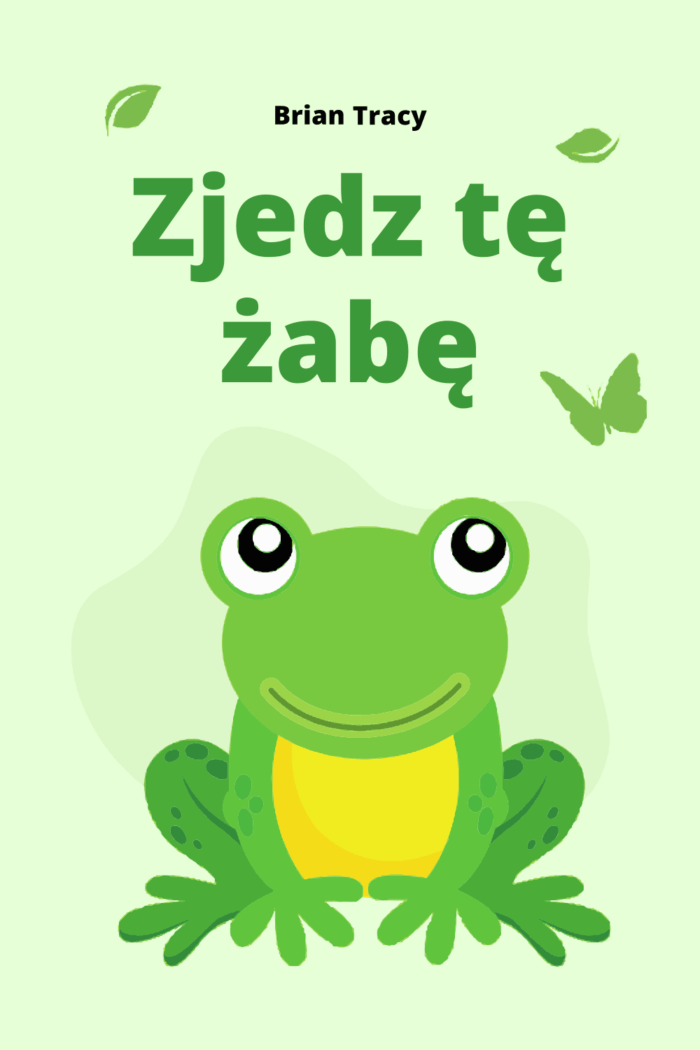 Zjedz tę żabę