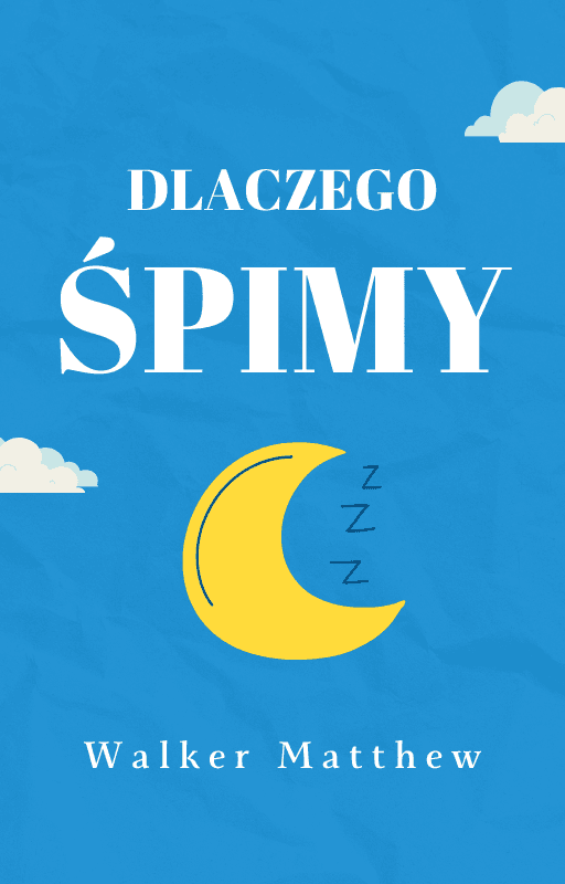 Dlaczego śpimy