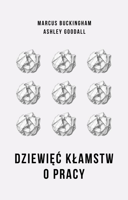 Dziewięć kłamstw o pracy