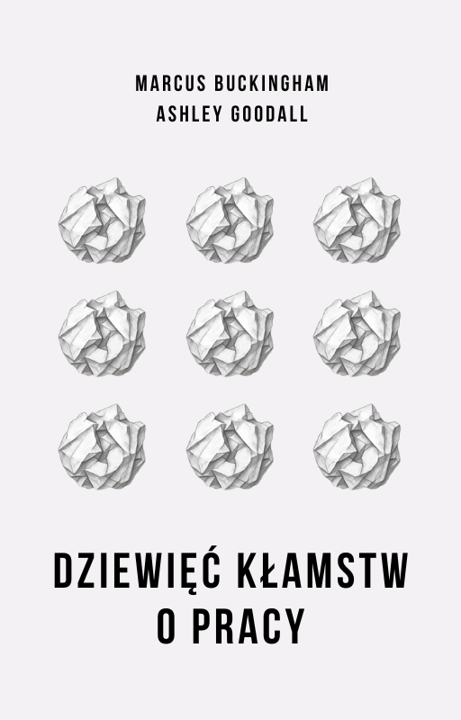 Dziewięć kłamstw o pracy