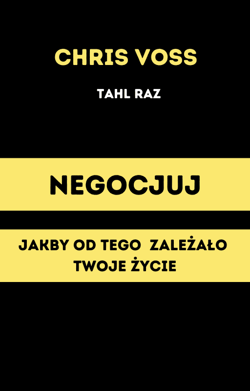 Negocjuj jakby od tego zależało twoje życie