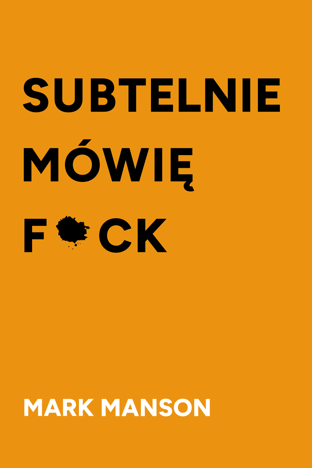 Subtelnie mówię F*ck