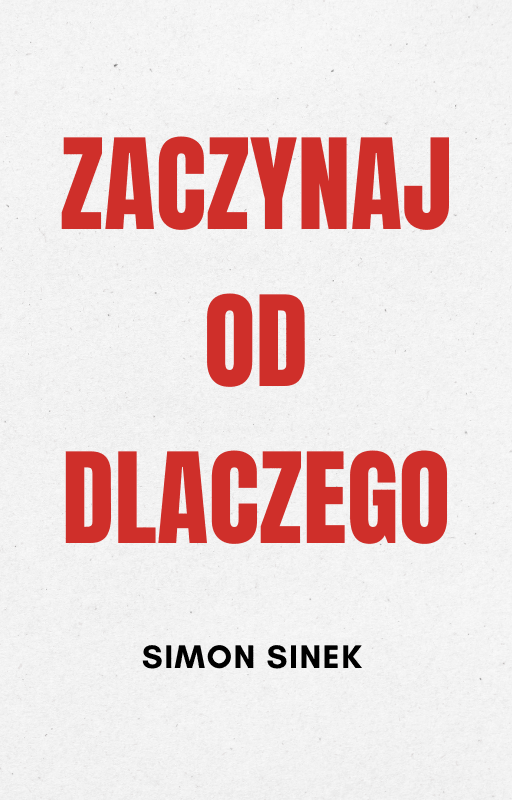 Zaczynaj od dlaczego